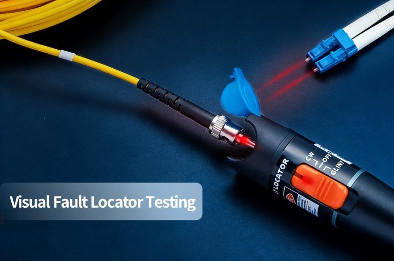 Fiber Visual Testing Tools VFL Testing Methods and Best Practices in Fiber Inspection